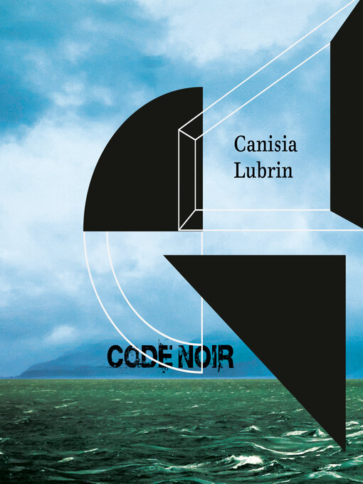 Title details for Code Noir by Canisia Lubrin - Wait list